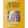 THE NOVELS OF TAWFIQ Al-HAKIM: Princeton University Senior Thesis in the Department of Oriental Studies. 1969 - Paperback
