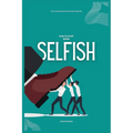 How to Stop Being Selfish: The Ultimate Guide on How to be Less Selfish - Paperback