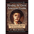Reading the Great American Zombie: The Living Dead in Literature - Paperback