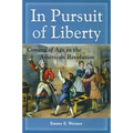 In Pursuit of Liberty: Coming of Age in the American Revolution - Paperback