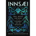 Innsaei: Heal, Revive and Reset with the Icelandic Art of Intuition - Hardcover
