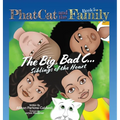 Phat Cat and the Family - The Big, Bad C... Siblings of the Heart - Hardcover
