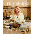Truly Simple: 140 Healthy Recipes for Weekday Cooking: A Cookbook - Hardcover
