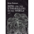 Song for the Unraveling of the World - Paperback