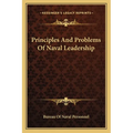 Principles And Problems Of Naval Leadership - Paperback