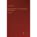 Siege of Washington, D.C., written expressly for little people: in large print - Hardcover