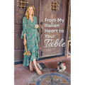 From My Italian Heart To Your Table - Paperback