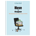 Move or Disappear: Why Organizations Must Change Chairs or Go Extinct - Paperback