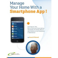 Manage Your Home with a Smartphone App!: Learn Step-by-Step How to Control Your Home Lighting, Thermostats, IP Cameras, Music & Alarm Systems on your - Paperback