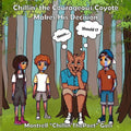 Chillin' the Courageous Coyote Makes His Decision! - Paperback