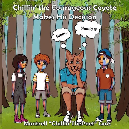 Chillin' the Courageous Coyote Makes His Decision! - Paperback