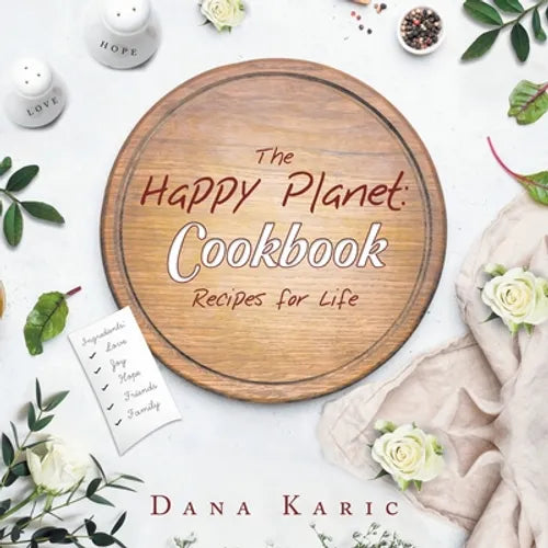 The Happy Planet: Cookbook Recipes for Life - Paperback