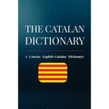 The Catalan Dictionary: A Concise English-Catalan Dictionary - Paperback