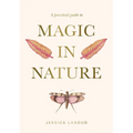 A Practical Guide to Magic in Nature - Hardcover