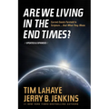 Are We Living in the End Times?: Curretn Events Foretold in Scripture... and What They Mean - Paperback