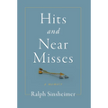 Hits and Near Misses: a memoir - Hardcover