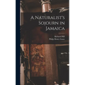 A Naturalist's Sojourn in Jamaica - Hardcover