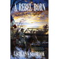 A Rebel Born: The Screenplay - Paperback