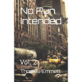 No Pun Intended: Vol. 2 - Paperback