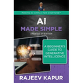 AI Made Simple: A Beginner's Guide to Generative Intelligence - 3rd Edition - Paperback