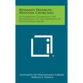Benjamin Franklin, Winston Churchill: An Exhibition Celebrating the Bicentennial of the University of Pennsylvania Library - Hardcover