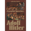 In His Own Words: The Essential Speeches of Adolf Hitler - Hardcover