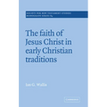 The Faith of Jesus Christ in Early Christian Traditions - Paperback