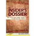 The Insider's Dossier: How to Use Legal Insider Trading to Make Big Stock Profits - Paperback