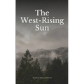 The West-Rising Sun - Paperback