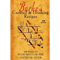 Burke's Cocktail & Drinking Recipes 1936 Reprint: With Recipes For Food Bits For The Cocktail Hour - Paperback
