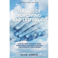 The Art of Forgiving and Letting Go - Paperback