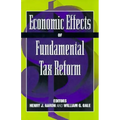 Economic Effects of Fundamental Tax Reform - Paperback