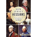 New Jersey Hessians: Truth and Lore in the American Revolution - Paperback