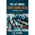 Pop-Up Dinner, Drop Down Dead: A Milo Rathkey Mystery - Paperback
