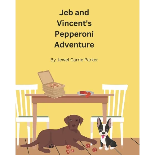 Jeb and Vincent's Pepperoni Adventure - Paperback
