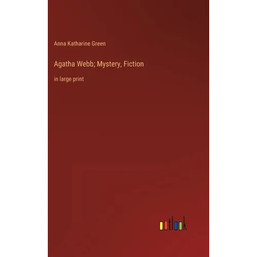 Agatha Webb; Mystery, Fiction: in large print - Hardcover