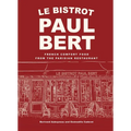 Le Bistrot Paul Bert: French Comfort Food from the Parisian Restaurant - Hardcover