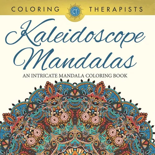 Kaleidoscope Mandalas: An Intricate Mandala Coloring Book - Paperback