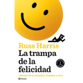 La Trampa de la Felicidad: Libérate de la Ansiedad. Empieza a Vivir - Paperback