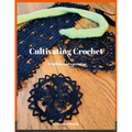 Cultivating Crochet: A Halloween Expression - Paperback