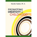 Promoting Creativity in Childhood: A Practical guide for counselors, educators, and parents - Hardcover