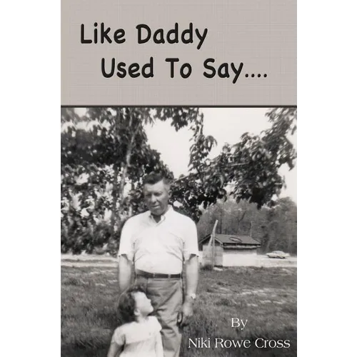 Like Daddy Used To Say.... - Paperback