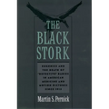 The Black Stork: Eugenics and the Death of Defective Babies in American Medicine and Motion Pictures Since 1915 - Paperback