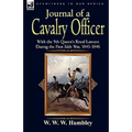 Journal of a Cavalry Officer: With the 9th Queen's Royal Lancers During the First Sikh War, 1845-1846 - Paperback