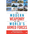 The Modern Weaponry of the World's Armed Forces - Hardcover