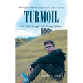 Turmoil: One Man's Struggle with Teenage Epilepsy - Paperback