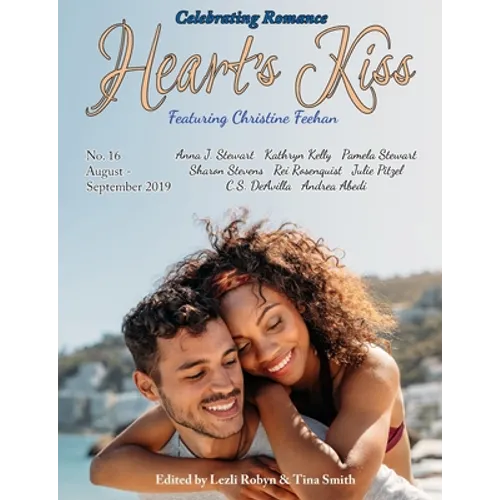 Heart's Kiss: Issue 16, August-September 2019: Featuring Christine Feehan - Paperback