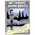 Moon Boots: The Chronicles of a Country Crooner - Paperback
