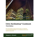 Citrix XenDesktop Cookbook Third Edition - Paperback