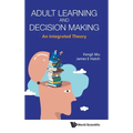 Adult Learning and Decision Making: An Integrated Theory - Hardcover